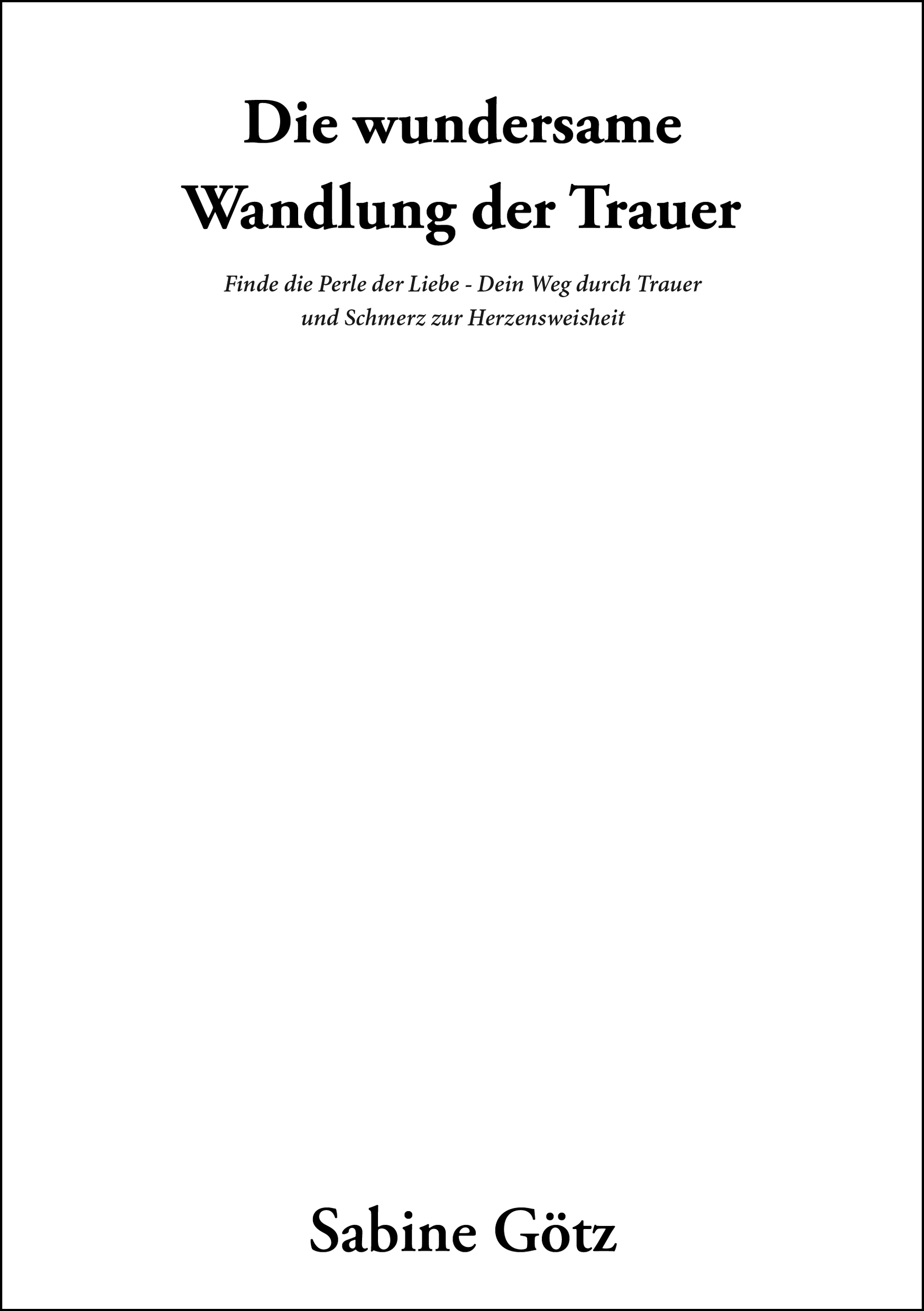 Trauerbuch für Erwachsene: Die wundersame Wandlung der Trauer – Bild 4